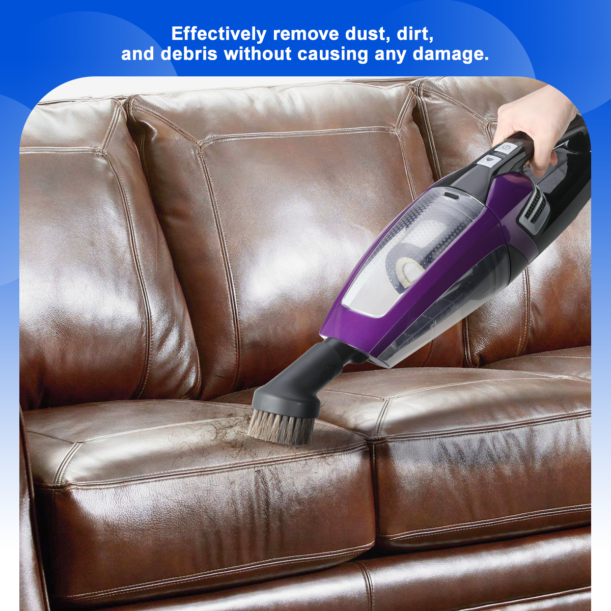 Vacuum cleaner with horsehair brush for better cleaning results without any damage.