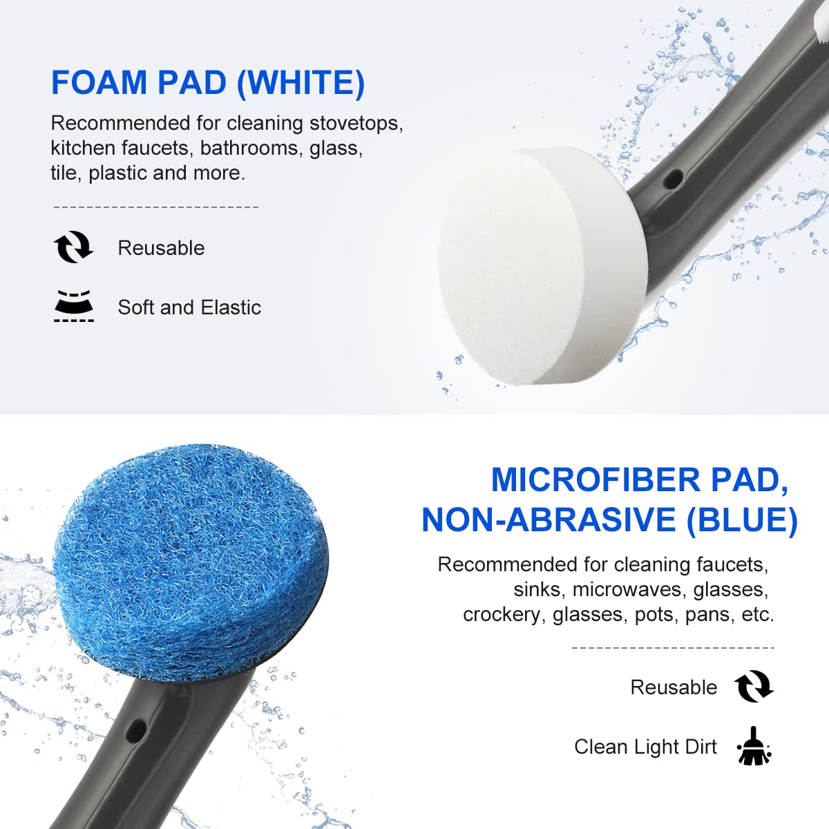 The white foam pad is great for removing stubborn dirt from countertops, glass surfaces, floors, baseboards, doors and shoes；the blue microfiber pad is perfect for cleaning the kitchen and bathroom.